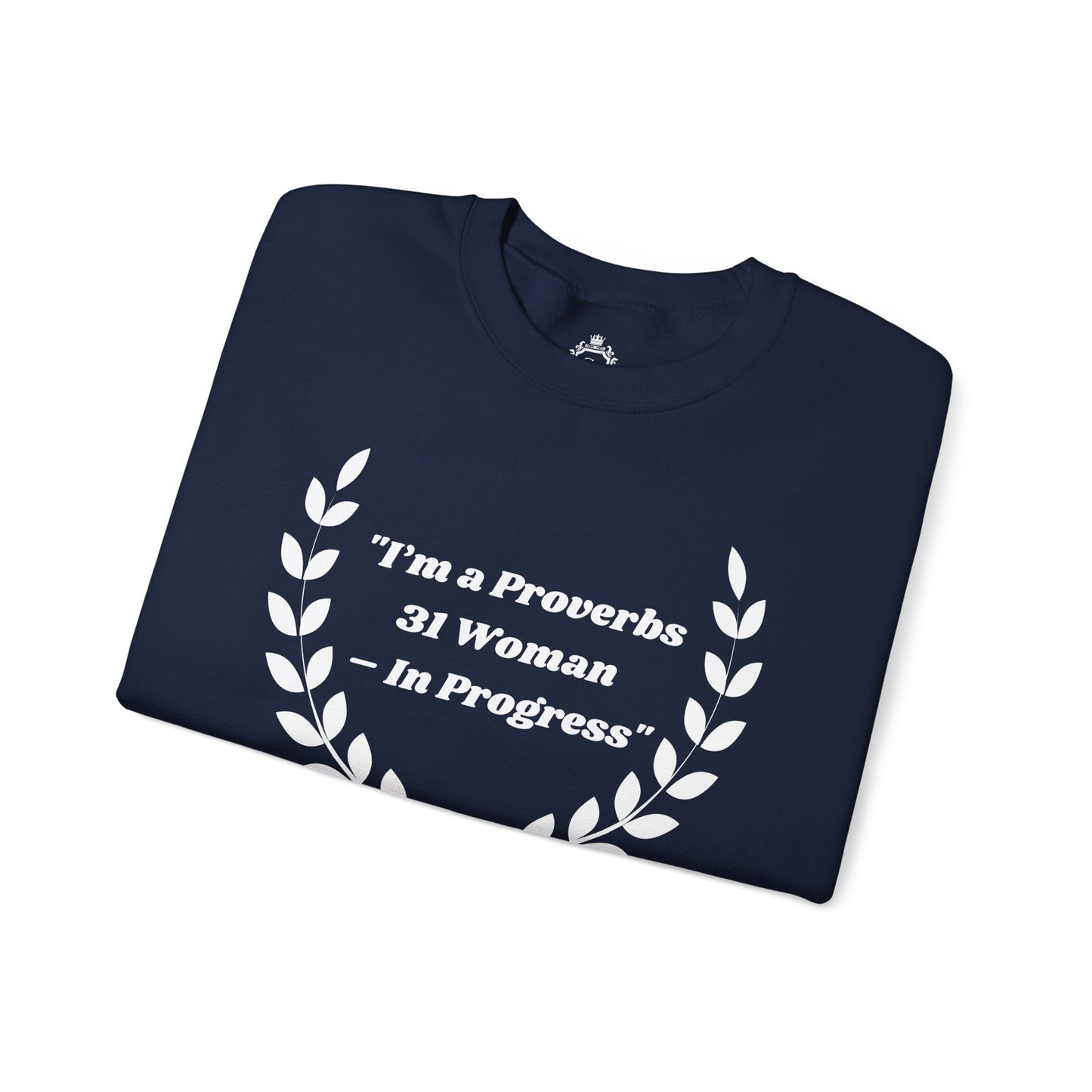 Proverbs 31 Woman In Progress Women Sweatshirt