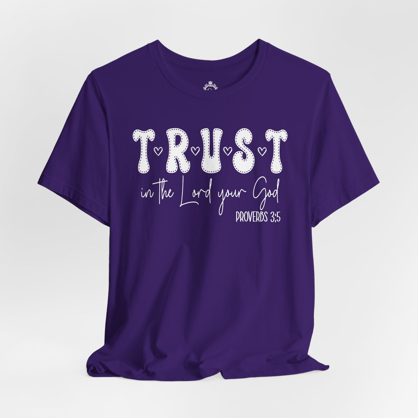Trust In The Lord Your God Jersey Short Sleeve Tee