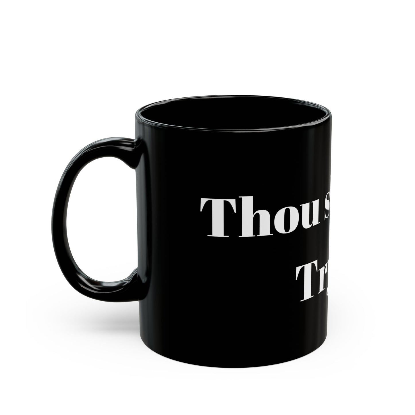 Thou Shall Not Try Me Black Mug (11oz, 15oz)