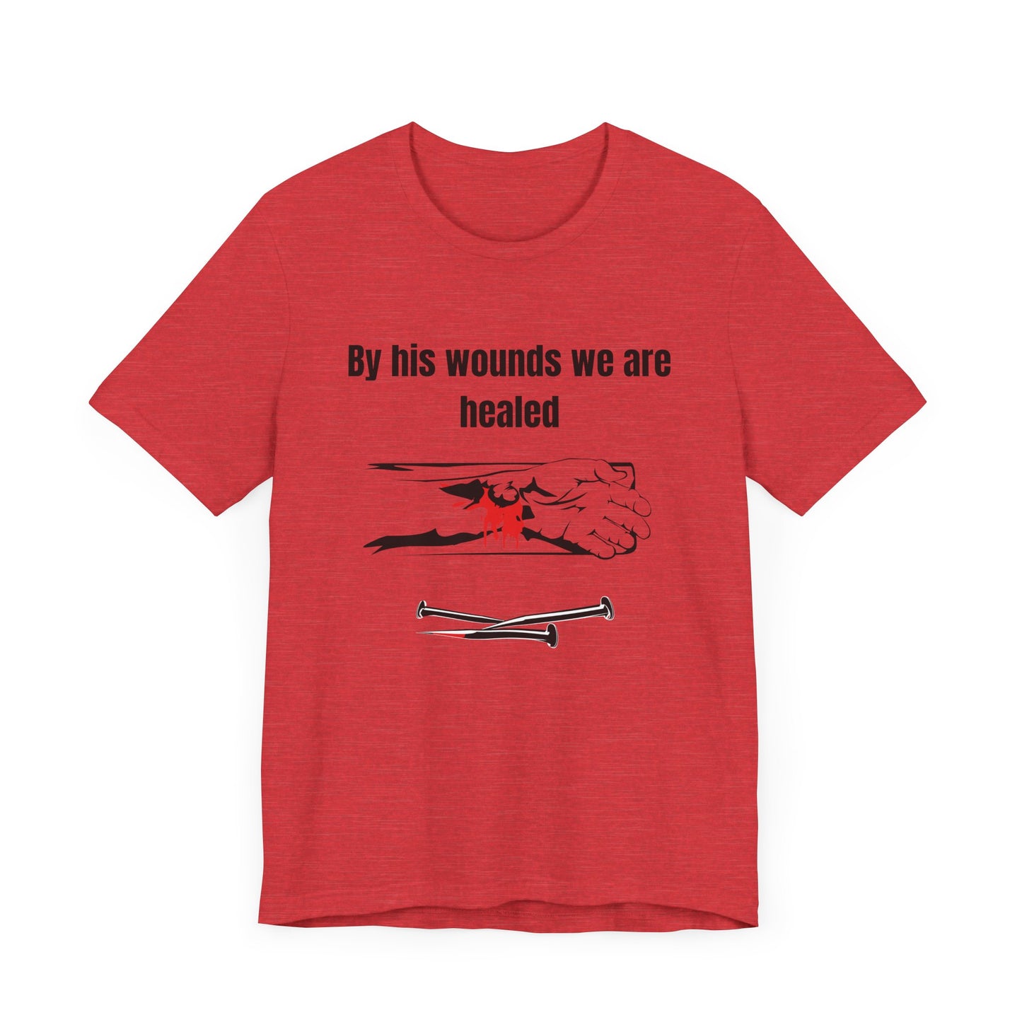 By His Wounds We Are Healed Jersey Short Sleeve Tee