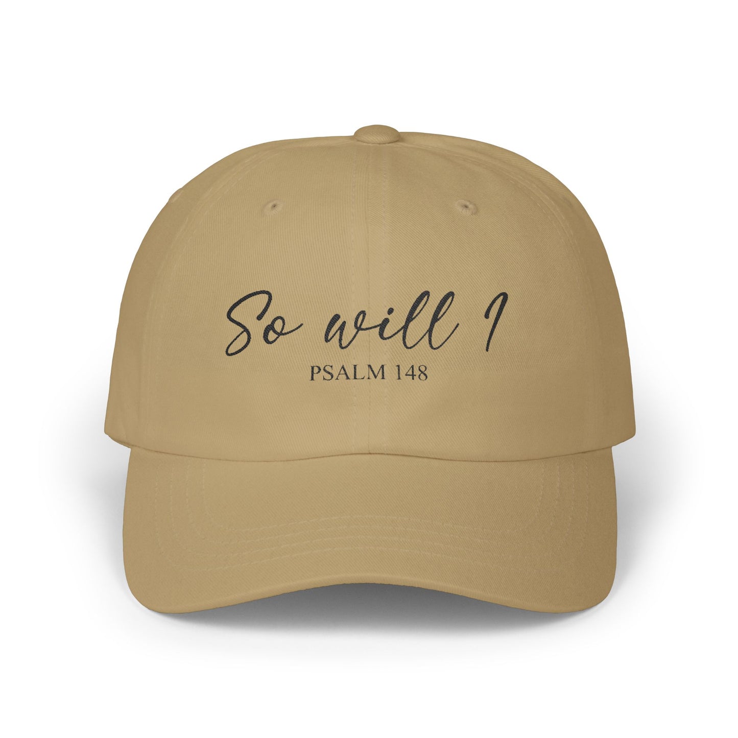 So Will I Embroidered Cap