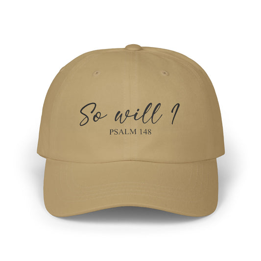 So Will I Embroidered Cap