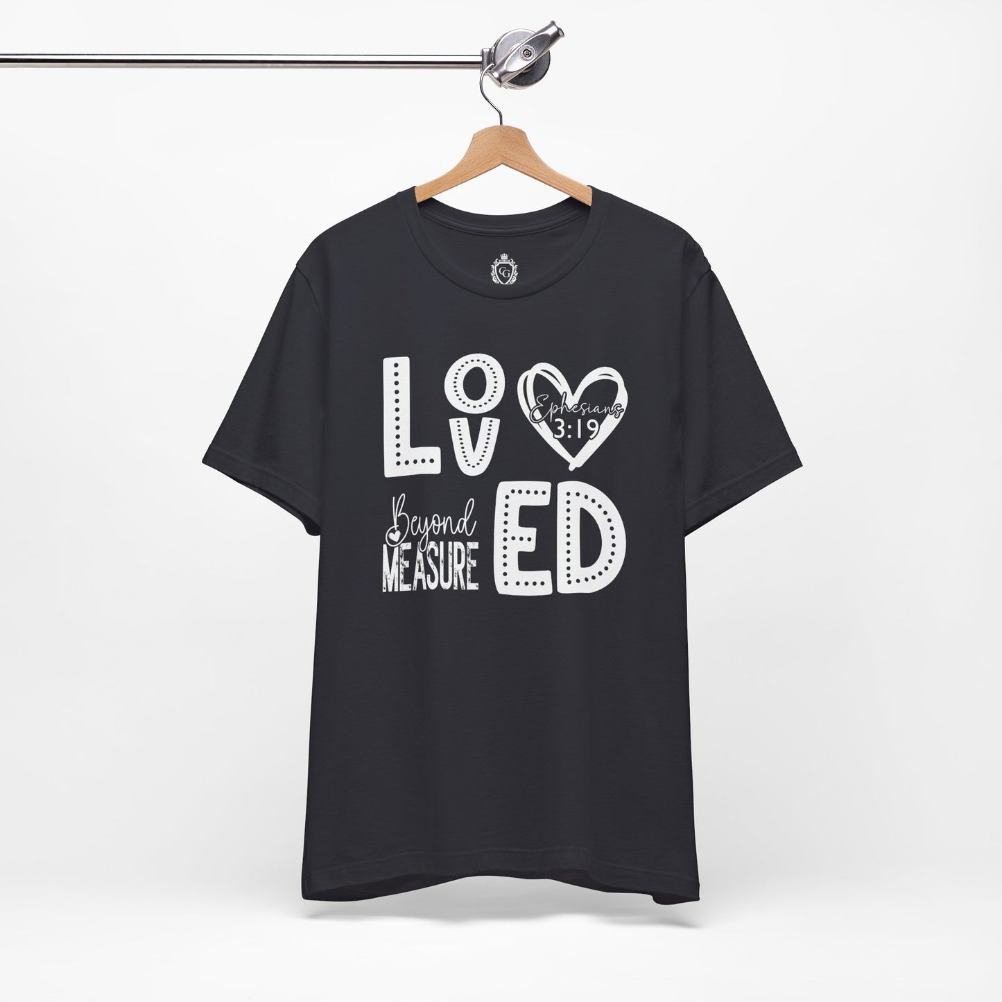 Loved Beyond Measure Jersey Short Sleeve Tee