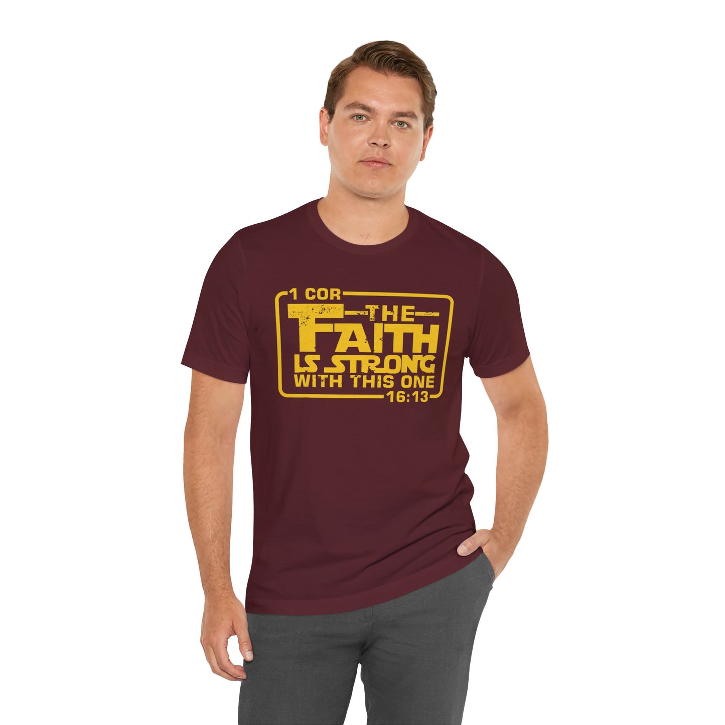 The Faith Is Strong With This One Jersey Short Sleeve Tee