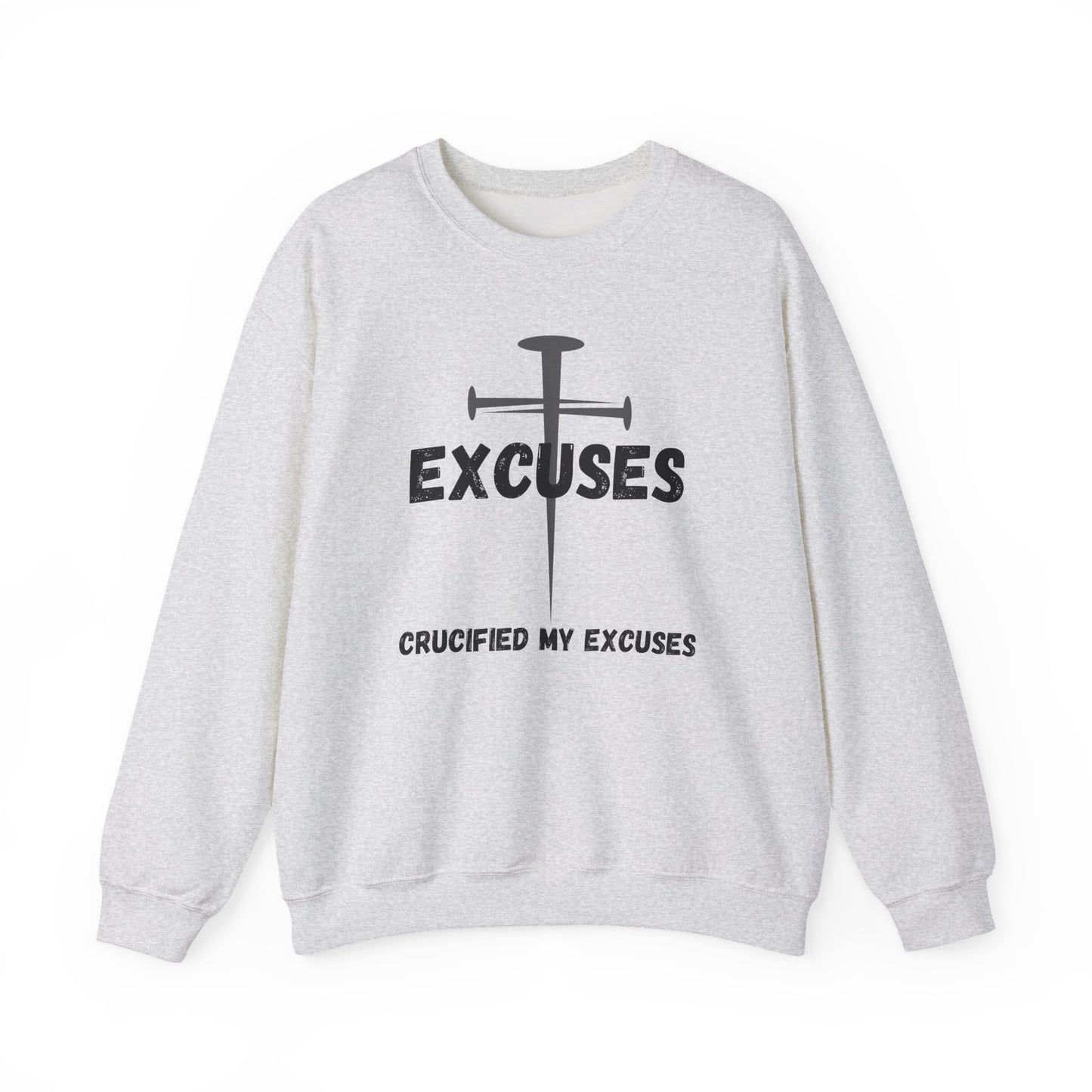 Men's Sweatshirt - Crucified My Excuses