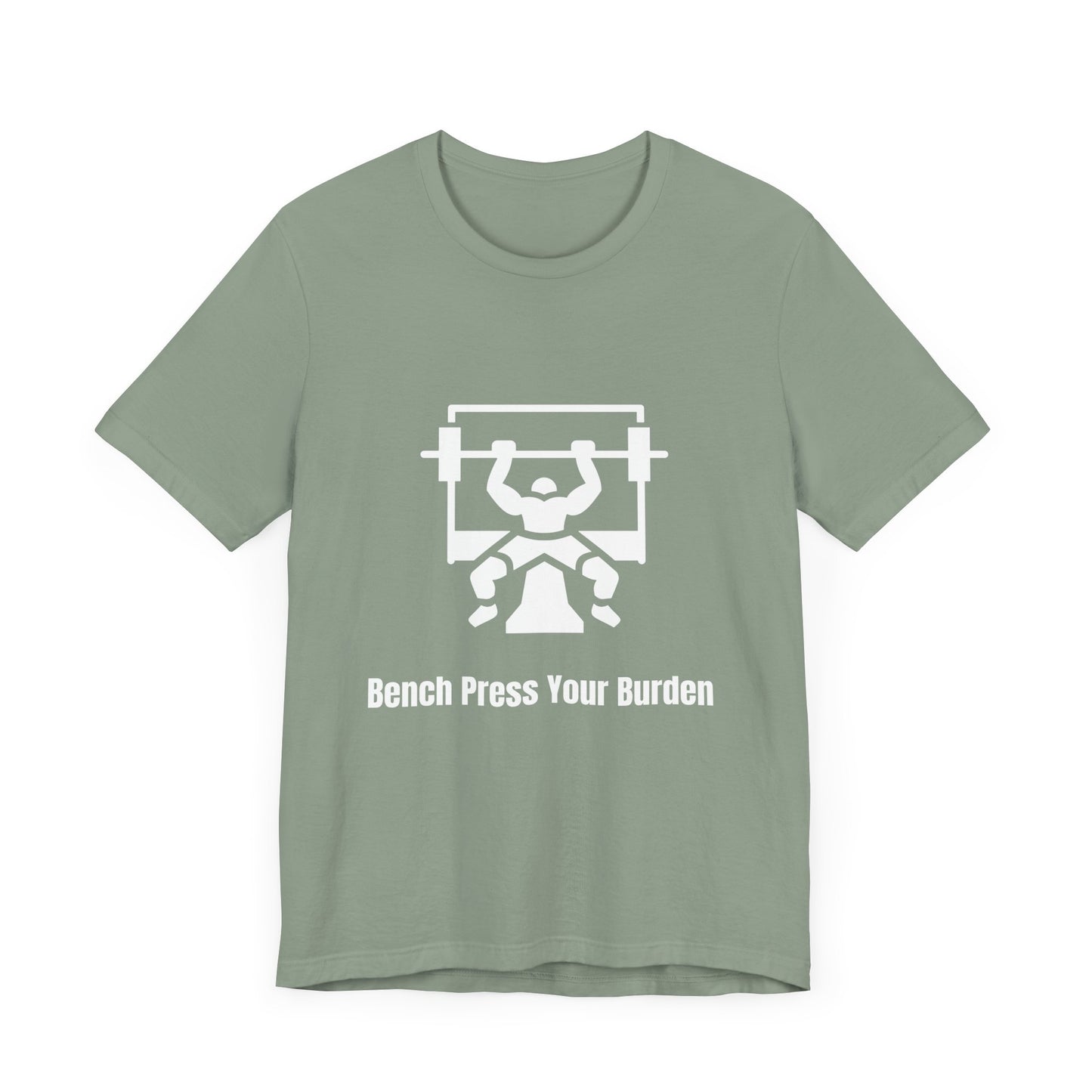 Bench press your Burden Jersey Short Sleeve Tee