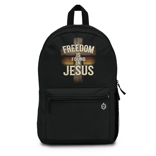 Freedom Is Found In Jesus Backpack