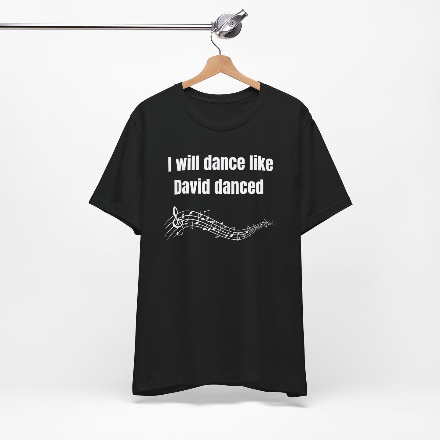I Will Dance Like David Danced Jersey Short Sleeve Tee