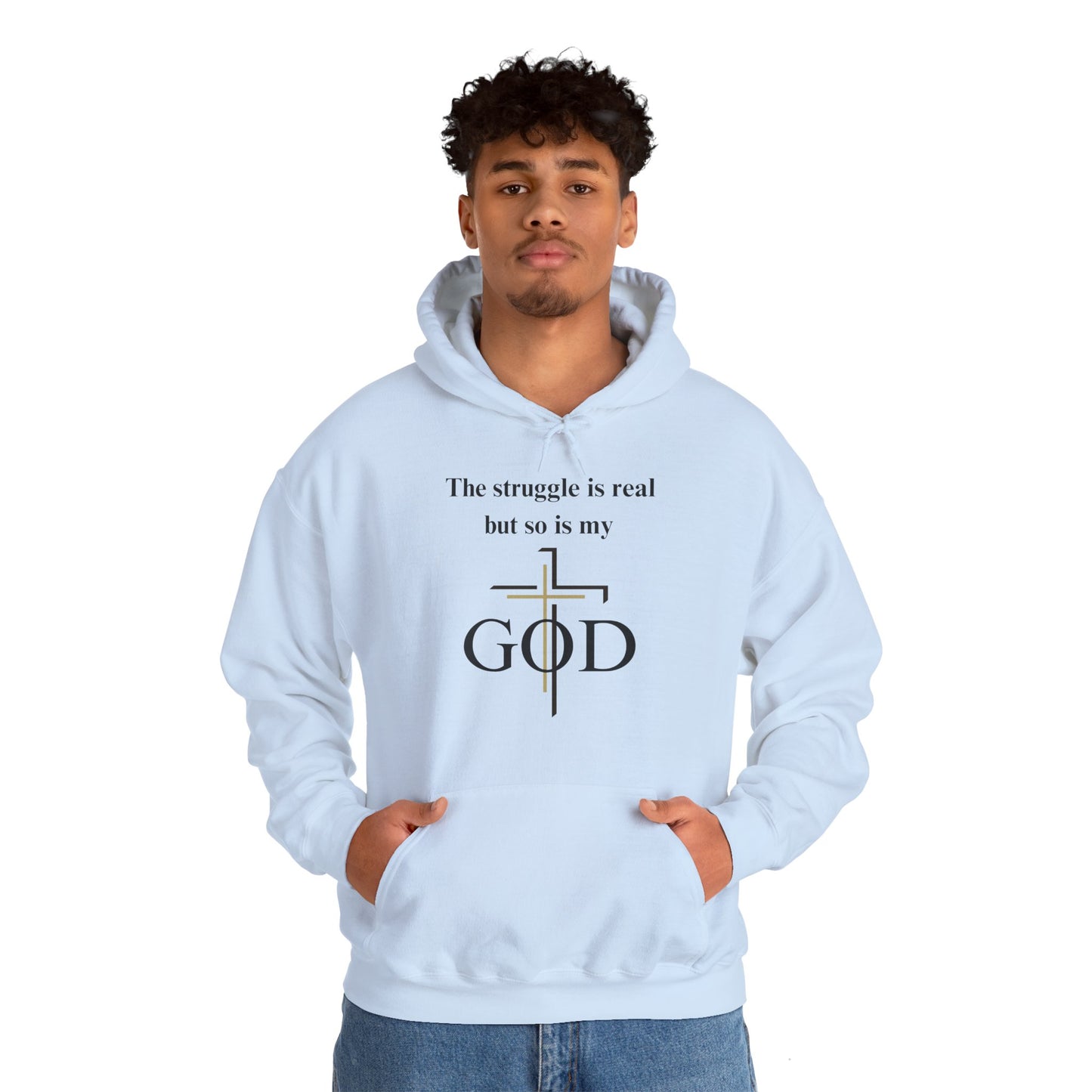 The Struggle Is Real But So Is My God Heavy Blend™ Hooded Sweatshirt