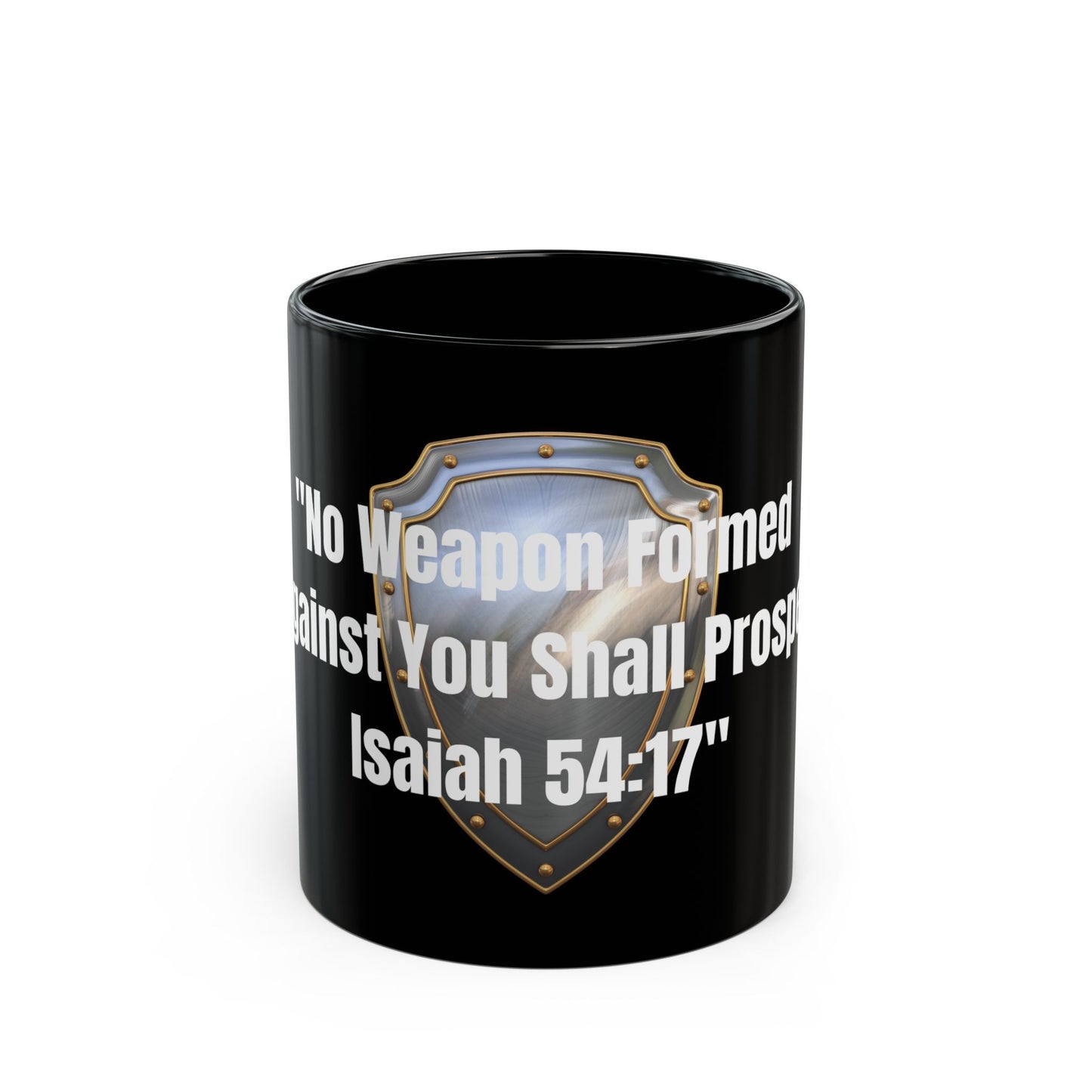 No Weapon Formed Against You Shall Prosper Black Mug (11oz, 15oz)