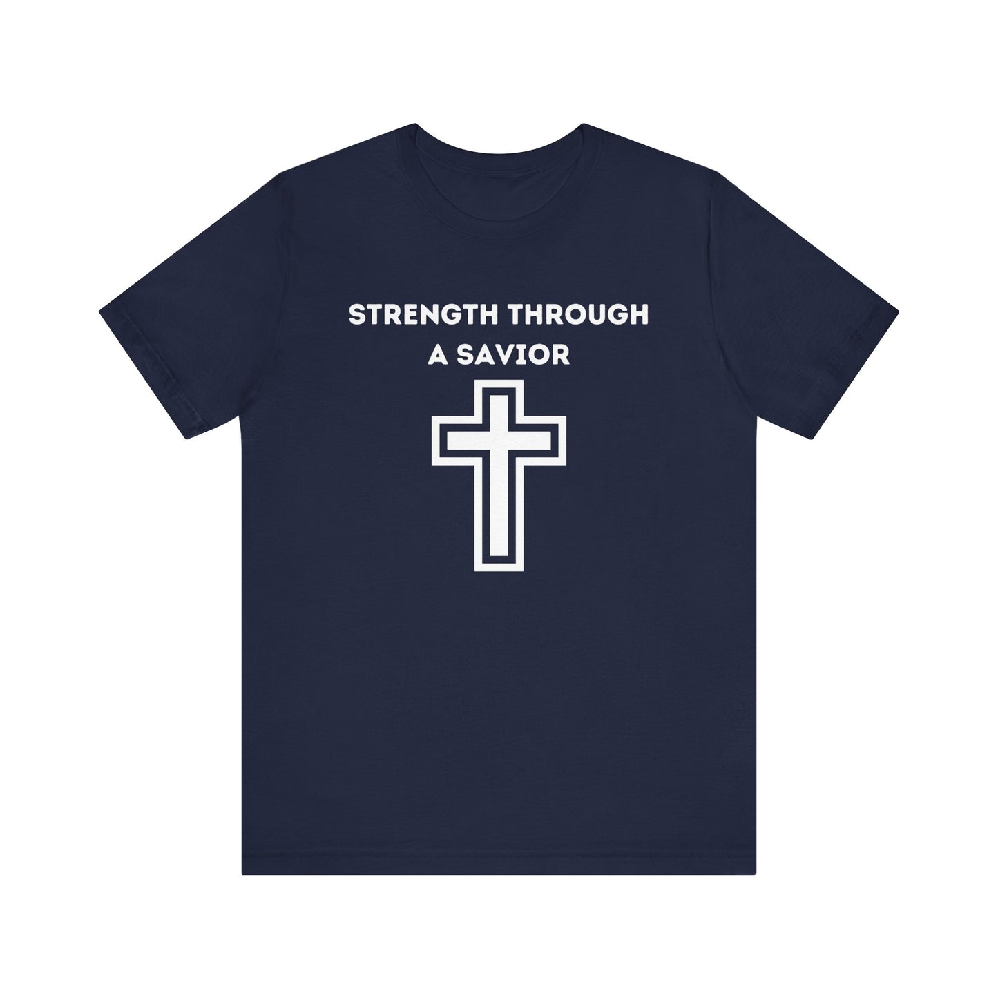 Strength Through A Savior Jersey Short Sleeve Tee