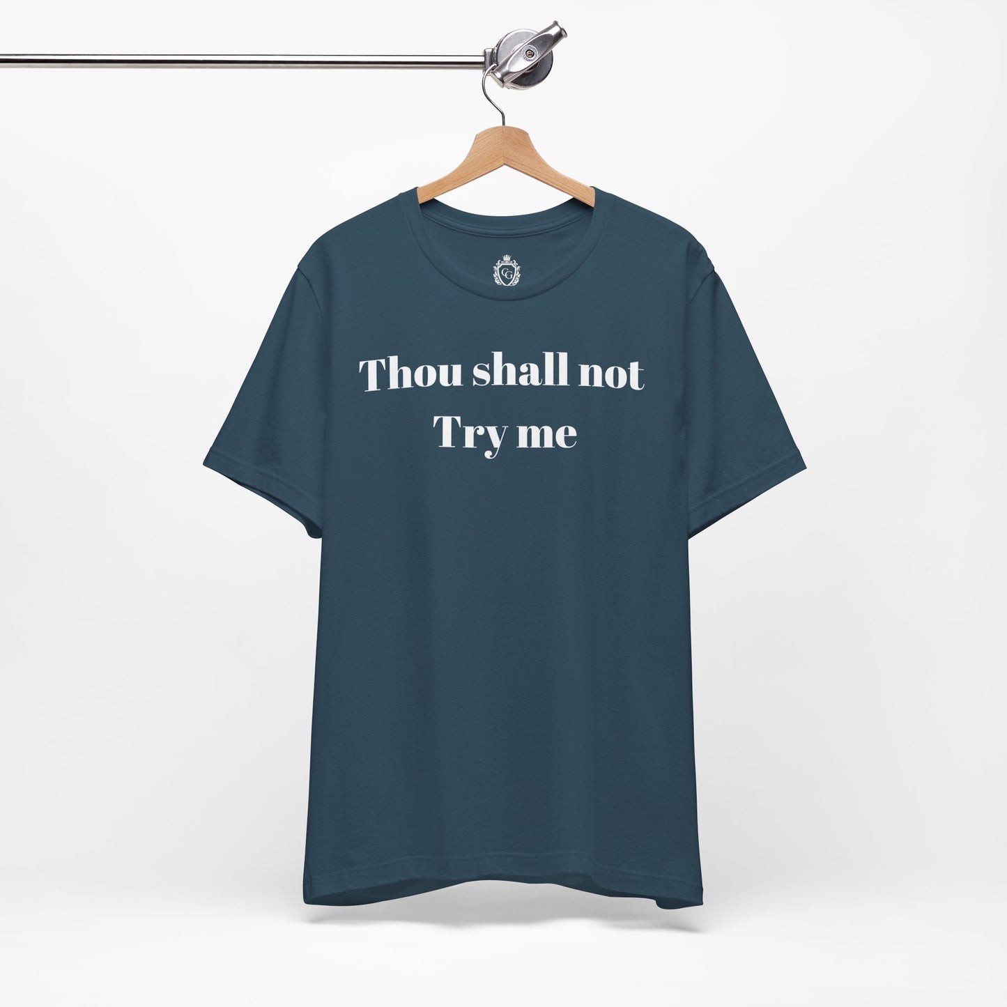 Thou Shall Not Try Me Jersey Short Sleeve Tee