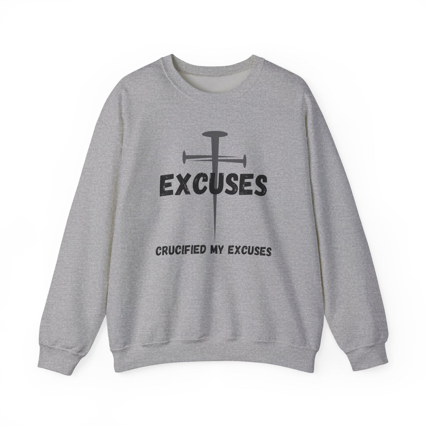 Men's Sweatshirt - Crucified My Excuses