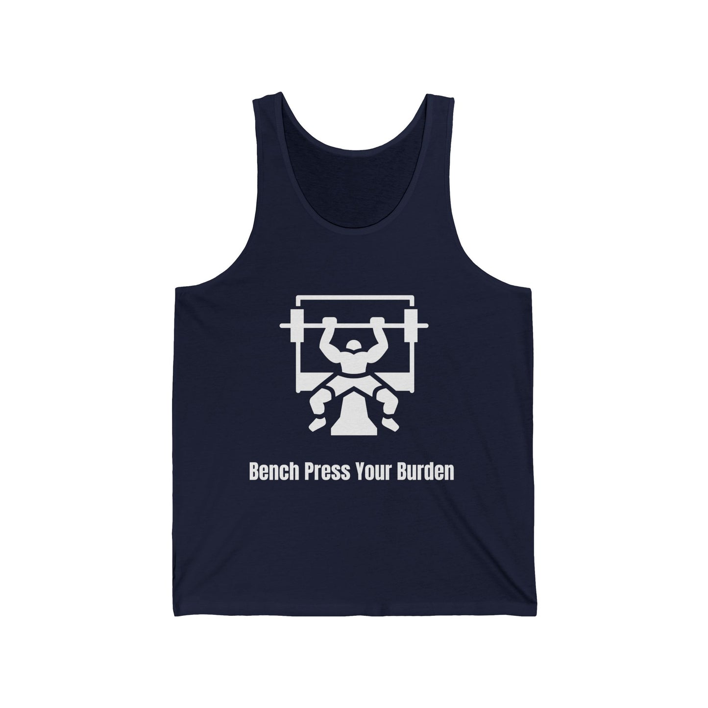 Undershirt - Bench Press Your Burdens