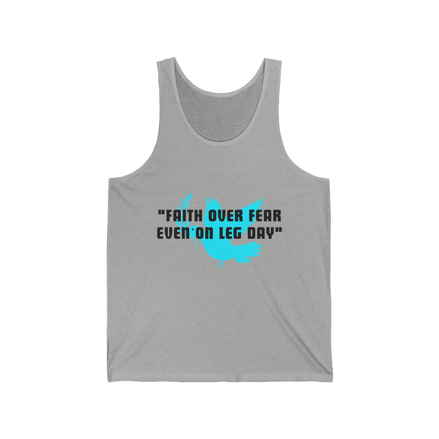 Faith Over Fear Even On Leg Day Jersey Tank