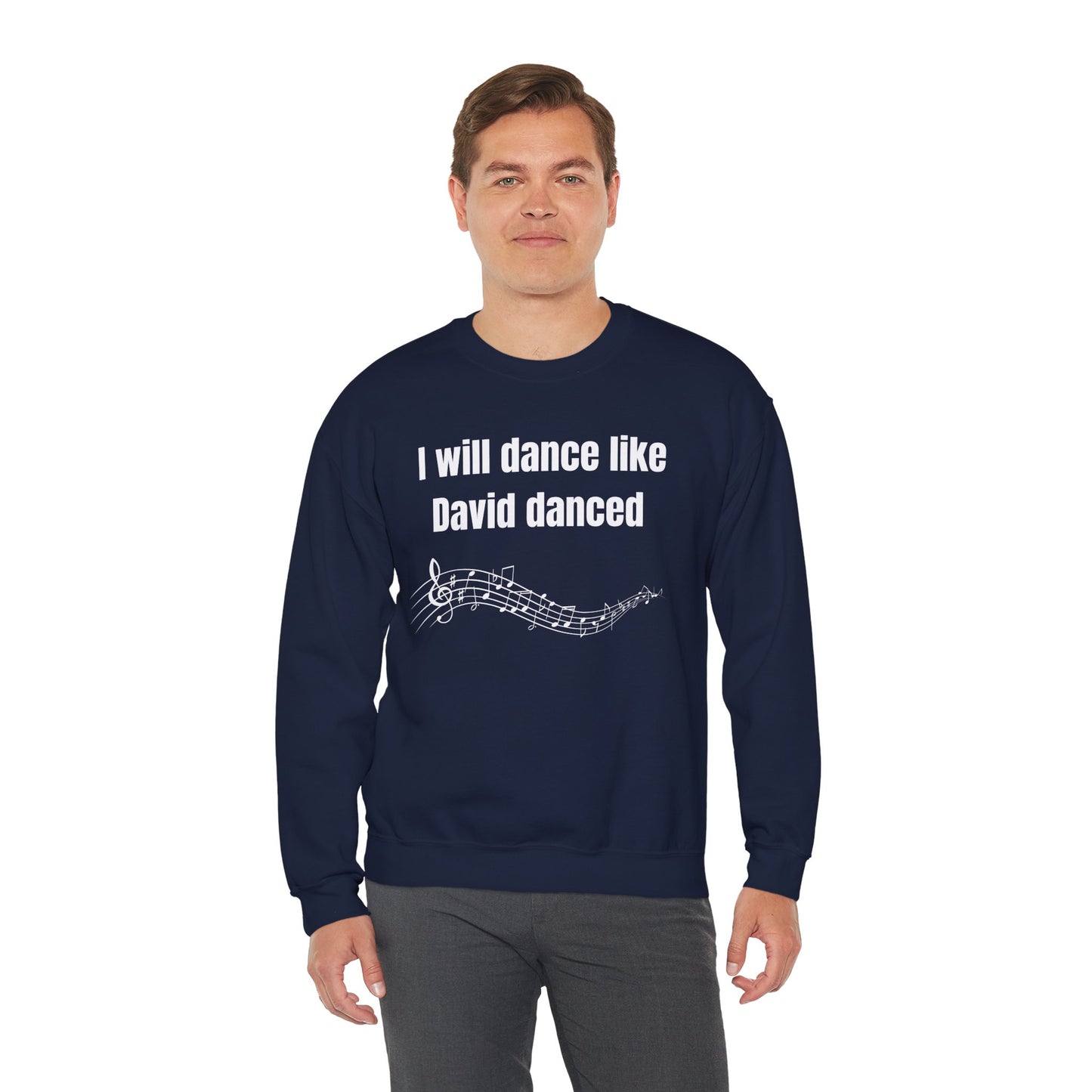 I Will Dance Like David Danced Heavy Blend™ Crewneck Sweatshirt