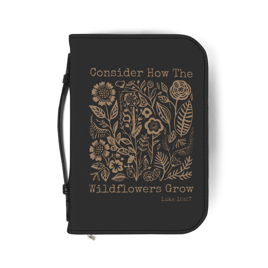 Consider How The Wildflowers Grow Bible Cover