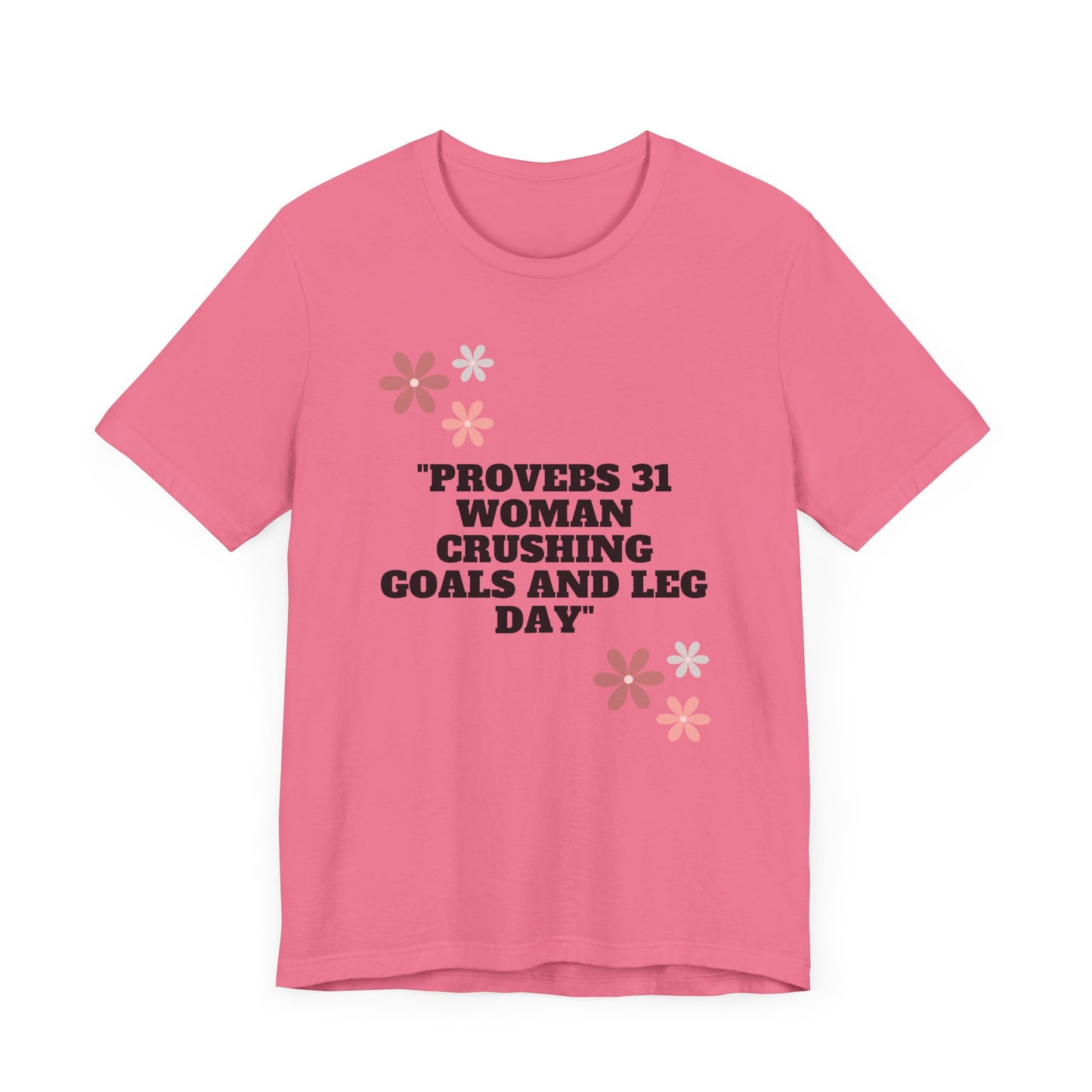 Proverbs 31 Woman Crushing Goals And Leg Day Jersey Short Sleeve Tee