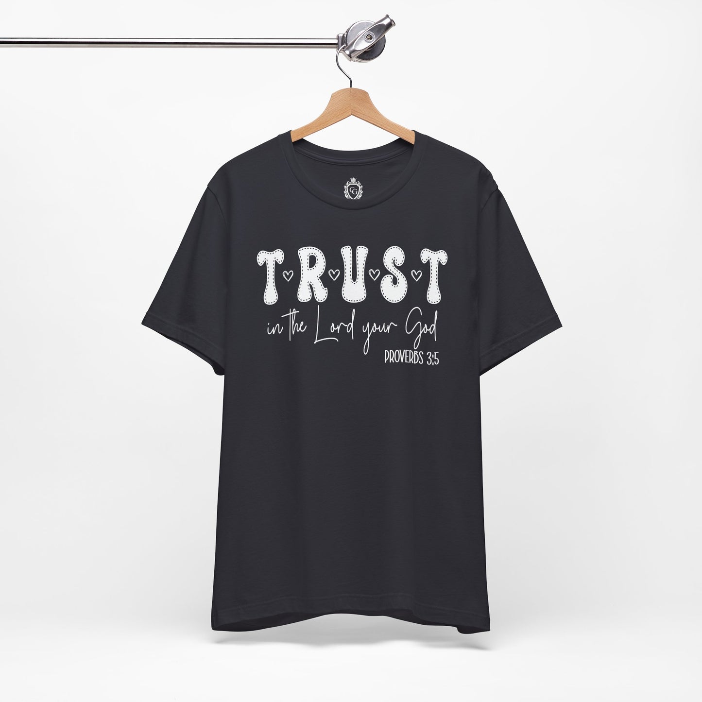 Trust In The Lord Your God Jersey Short Sleeve Tee