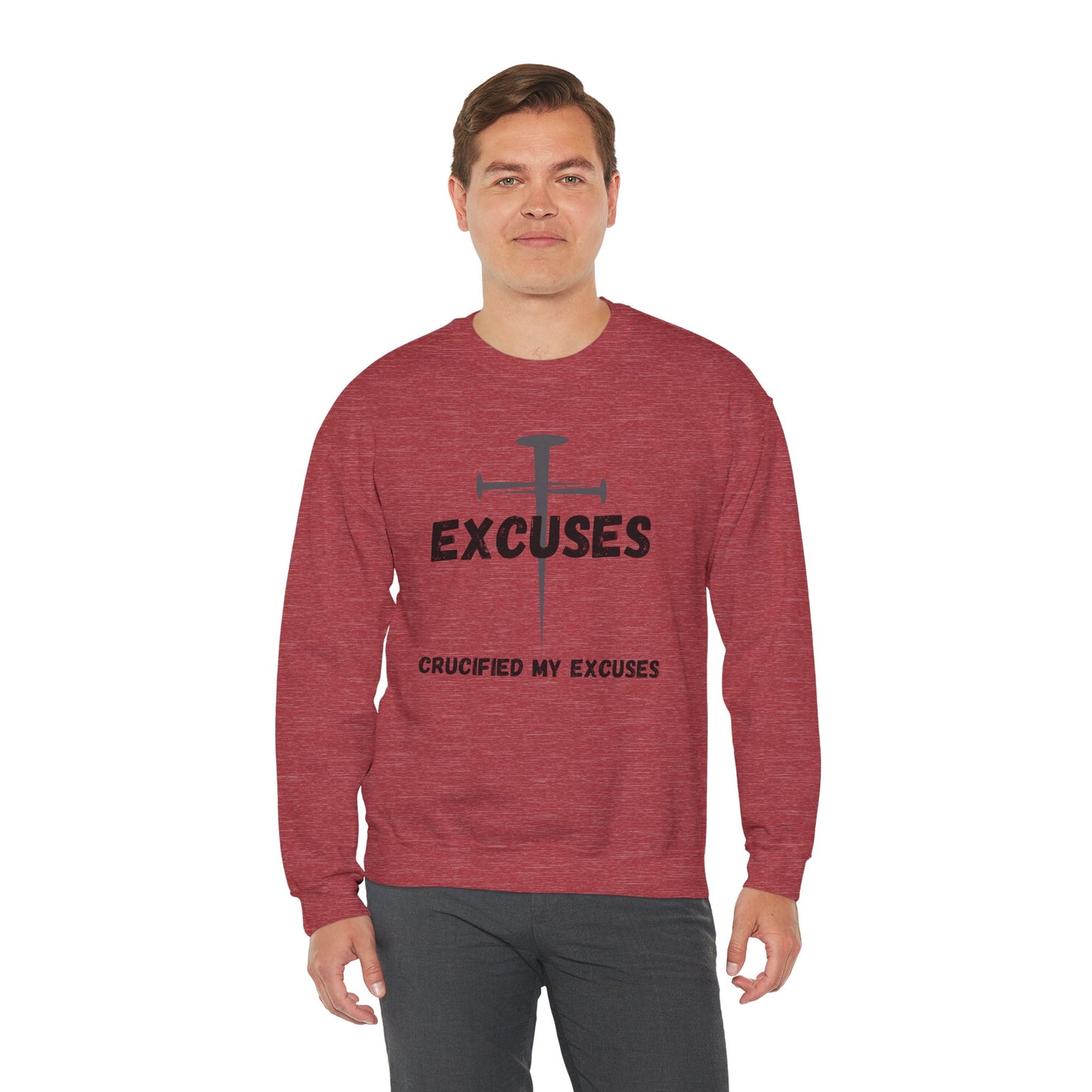Men's Sweatshirt - Crucified My Excuses