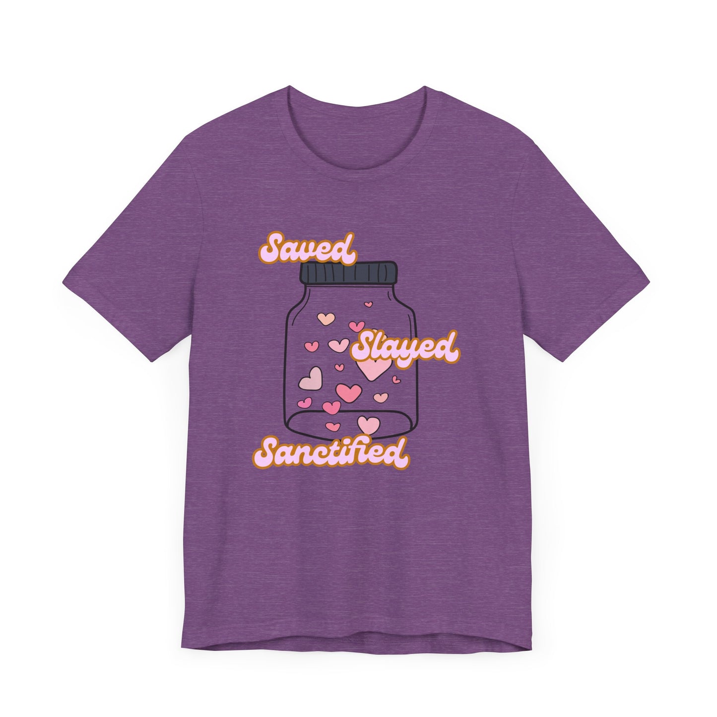 Saved Slayed Sanctified Jersey Short Sleeve Tee