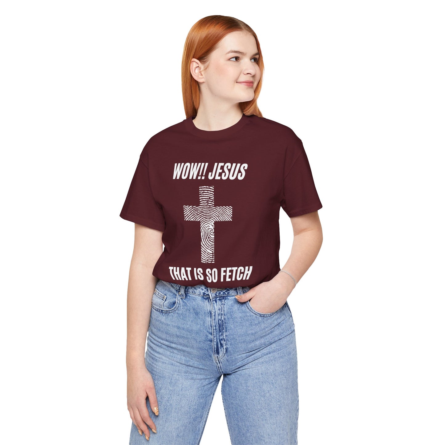 Wow Jesus That's So Fetch Jersey Short Sleeve Tee