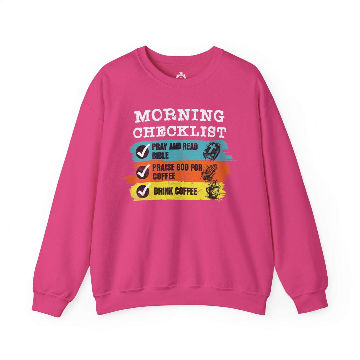 Morning Checklist Women Sweatshirt