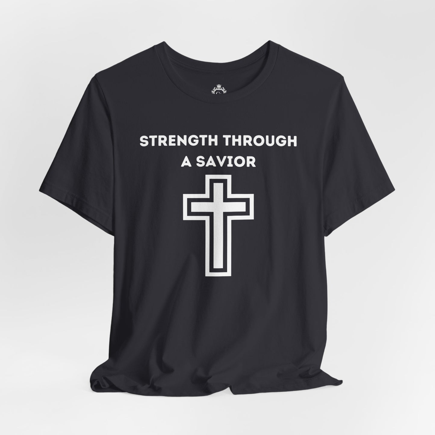Strength Through A Savior Jersey Short Sleeve Tee