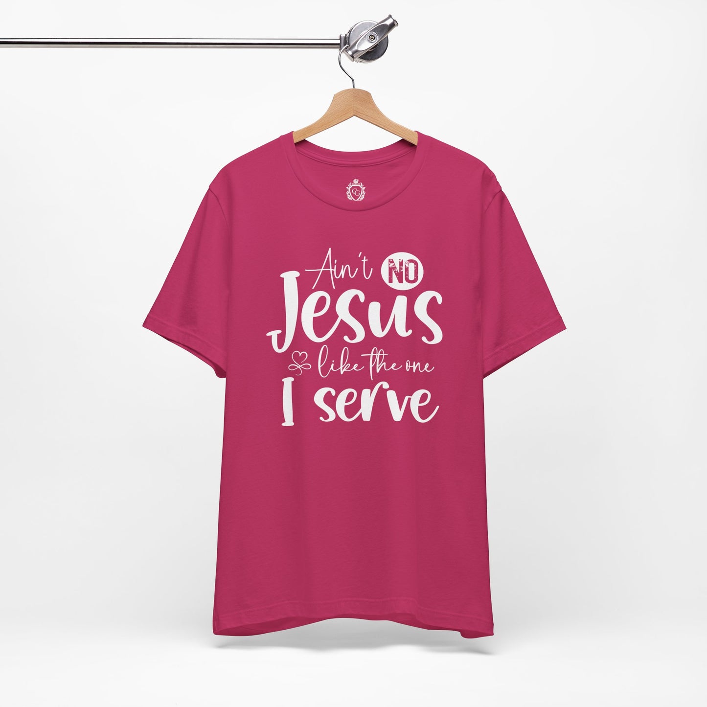 Ain’t No Jesus Like The One I Serve Jersey Short Sleeve Tee