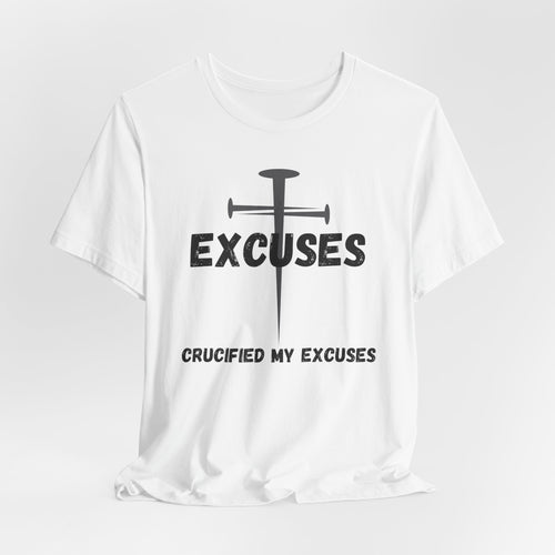 Crucified My Excuses Jersey Short Sleeve Tee