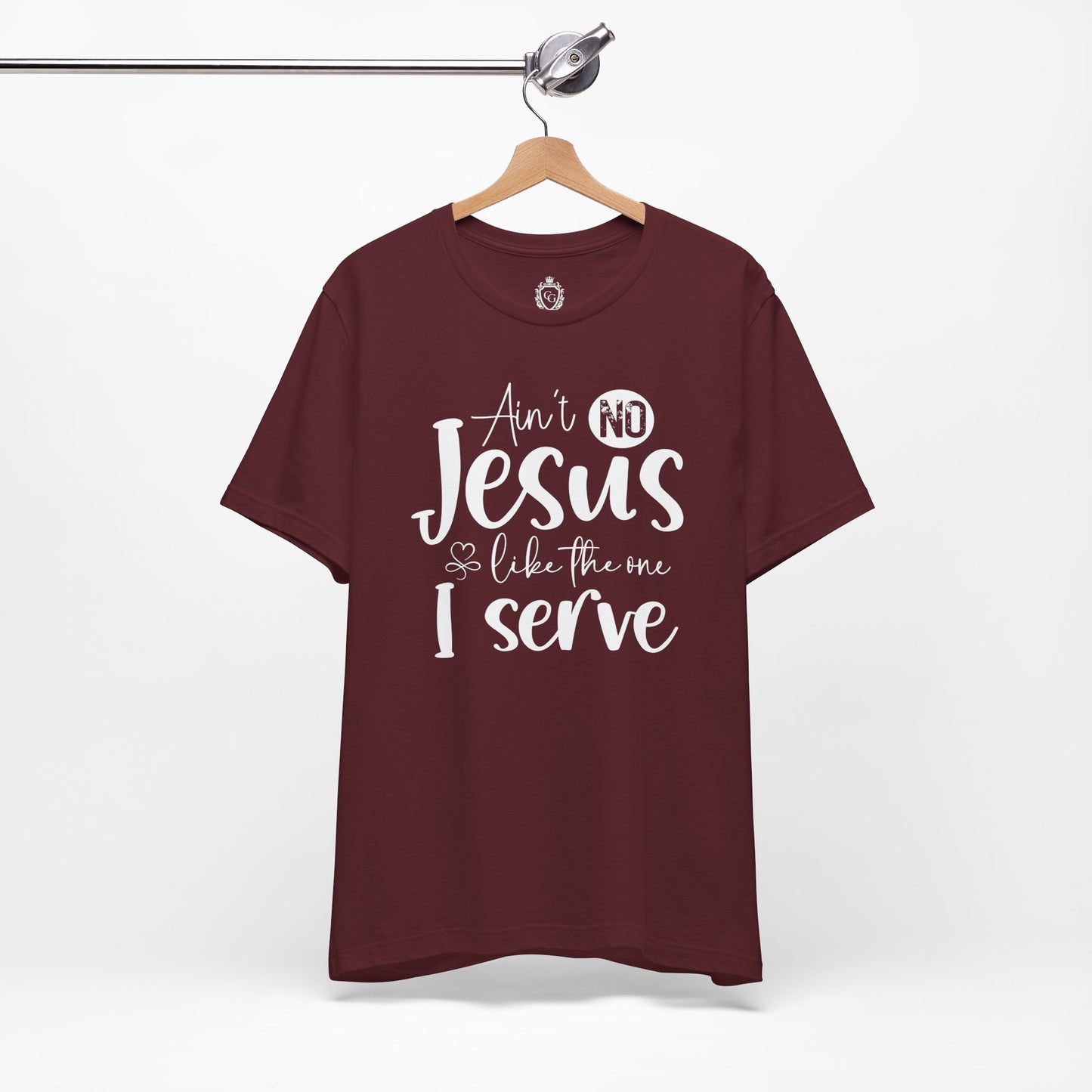 Ain’t No Jesus Like The One I Serve Jersey Short Sleeve Tee