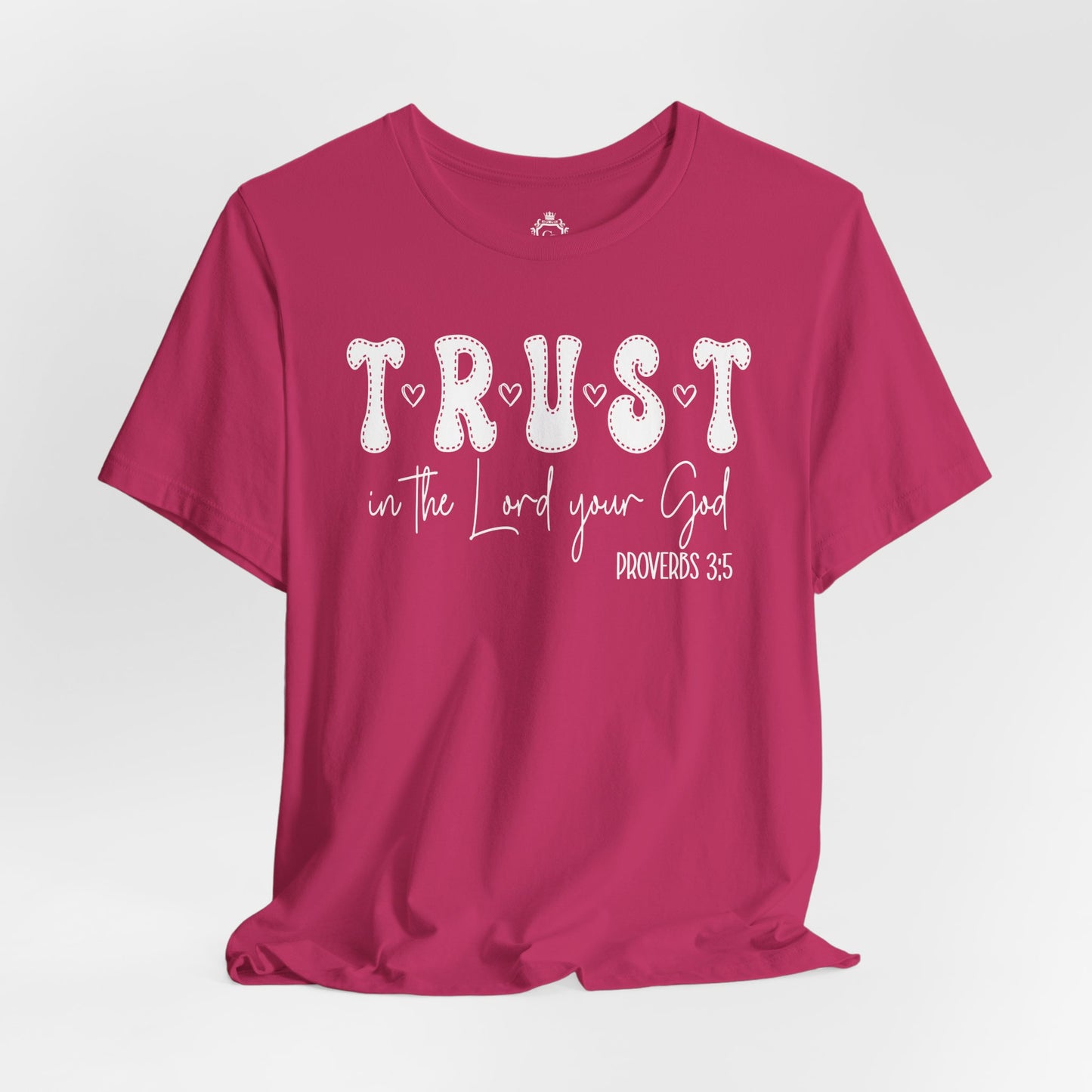 Trust In The Lord Your God Jersey Short Sleeve Tee
