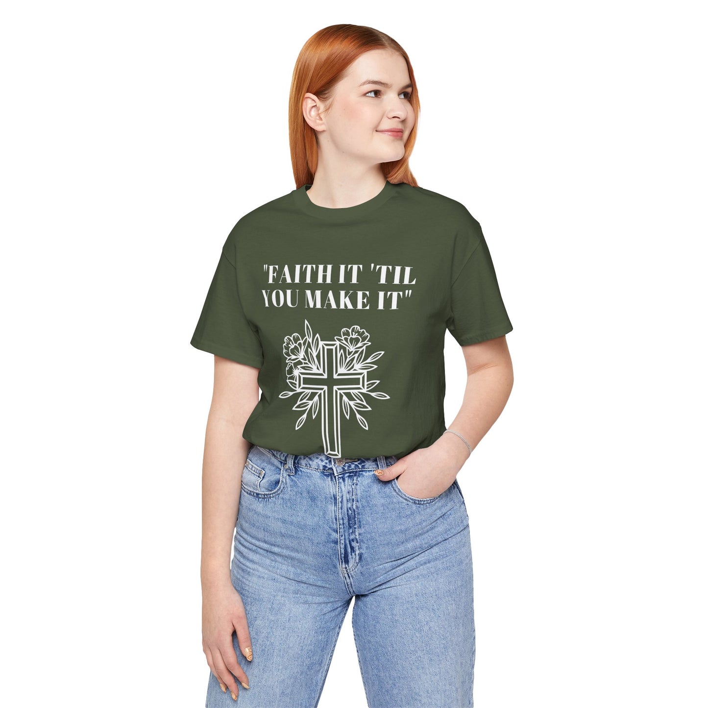 Faith It Till You Make It Jersey Short Sleeve Tee