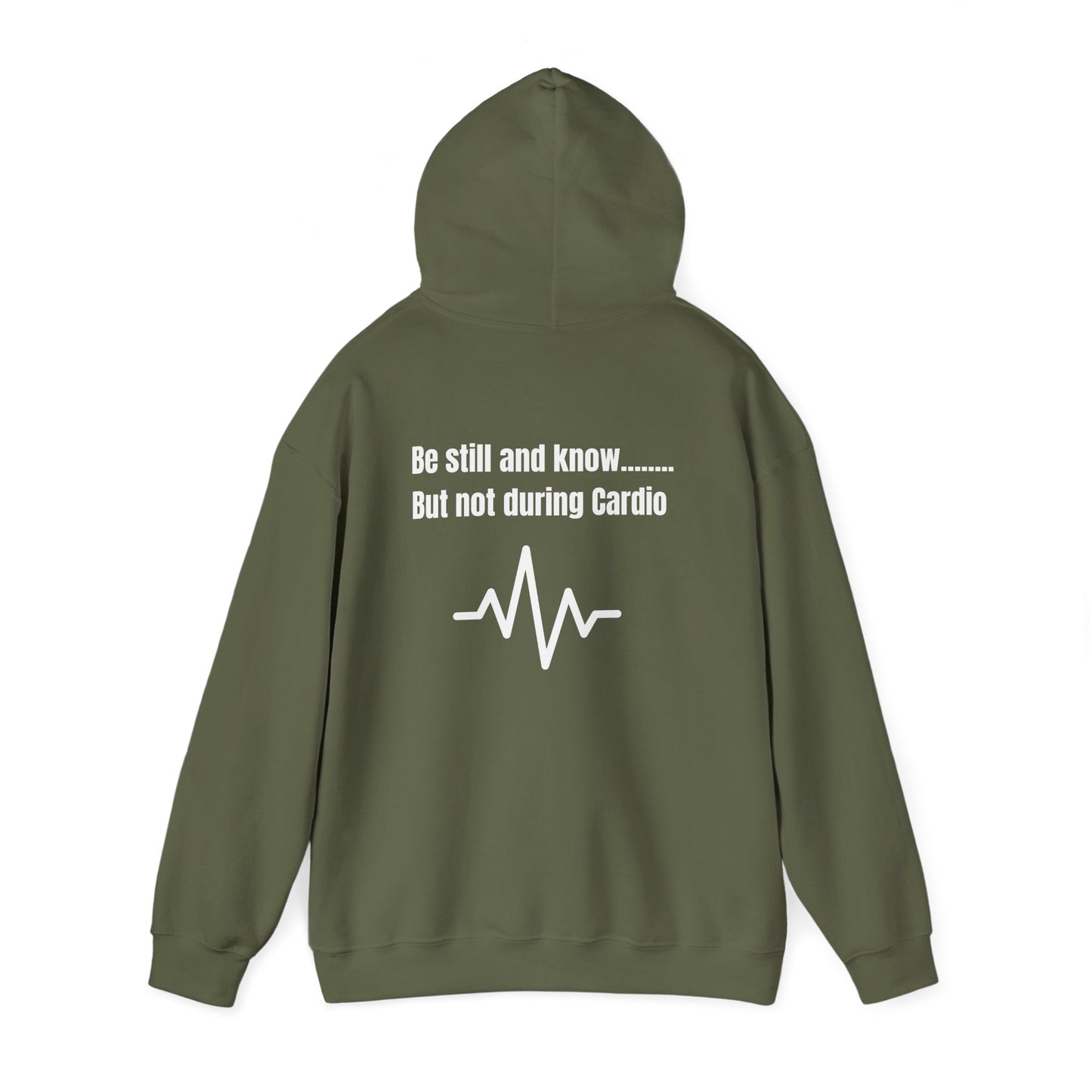 Heavy Blend Hoodie - Be Still And Know But not During Cardio