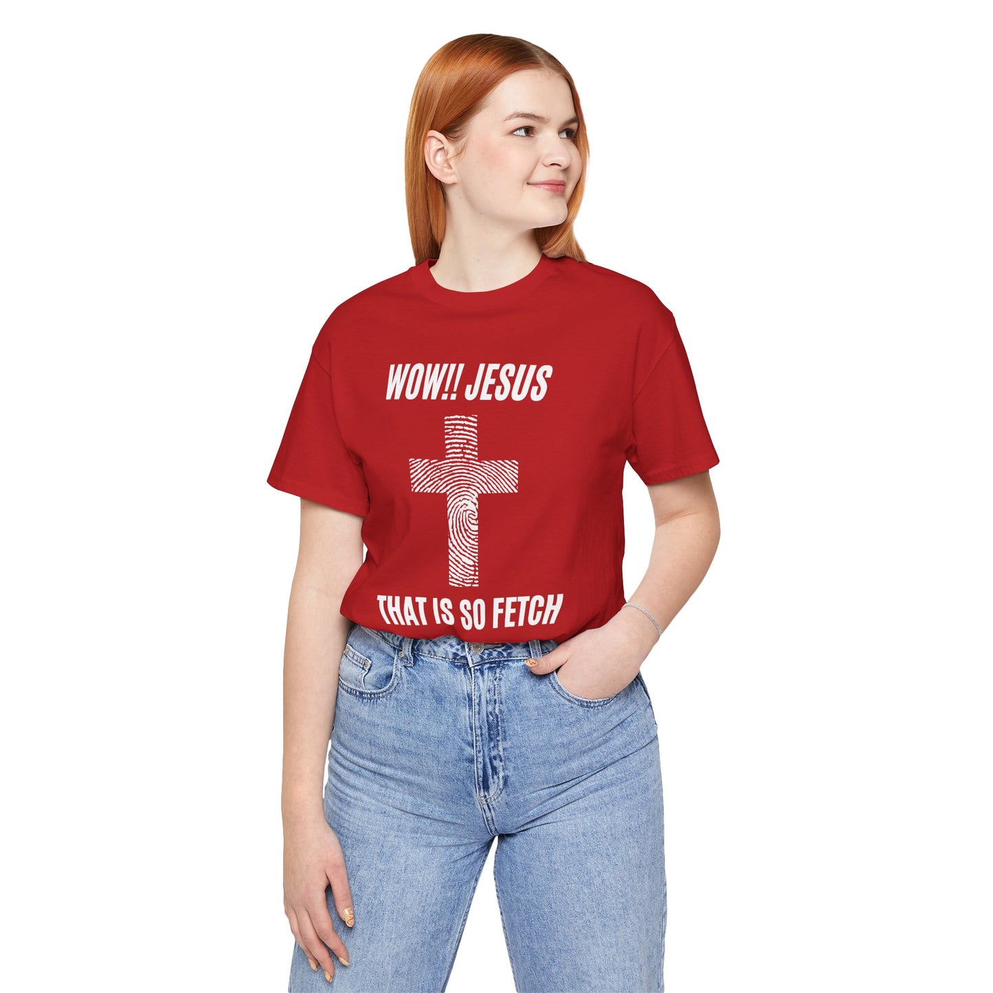 Wow Jesus That's So Fetch Jersey Short Sleeve Tee