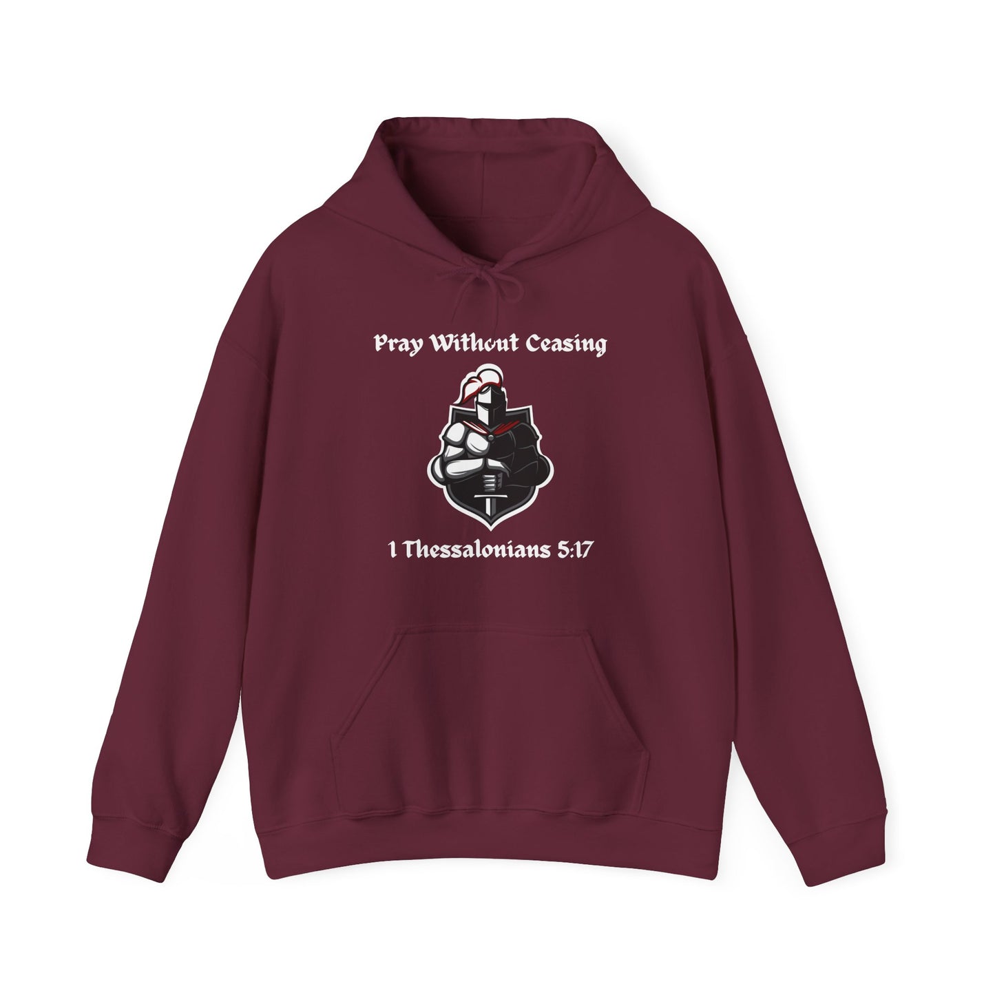 Christian Inspirational Hooded Sweatshirt - Pray Without Ceasing