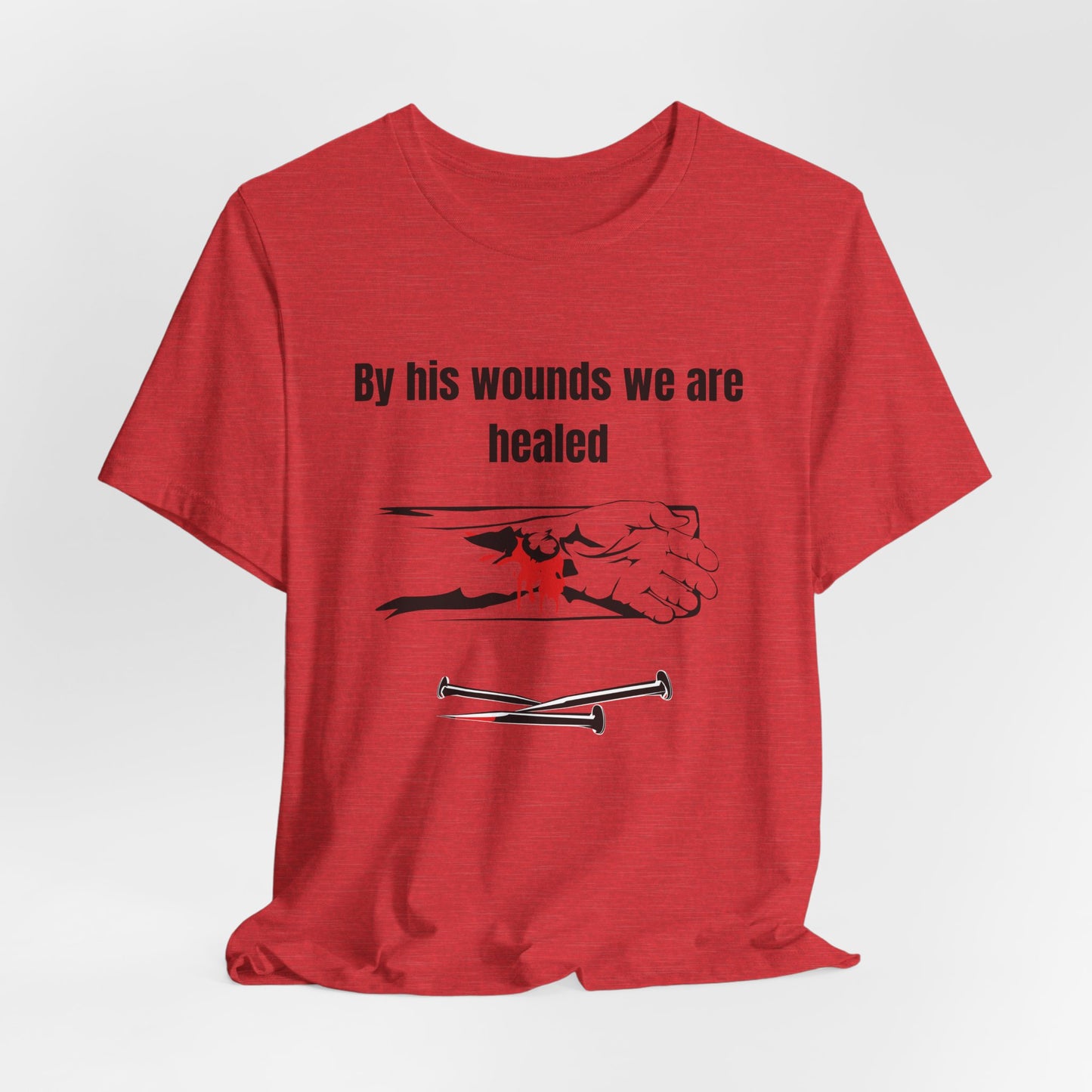 By His Wounds We Are Healed Jersey Short Sleeve Tee