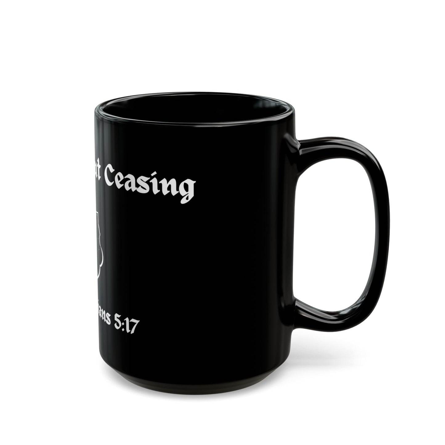Pray Without Ceasing Black Mug (11oz, 15oz)