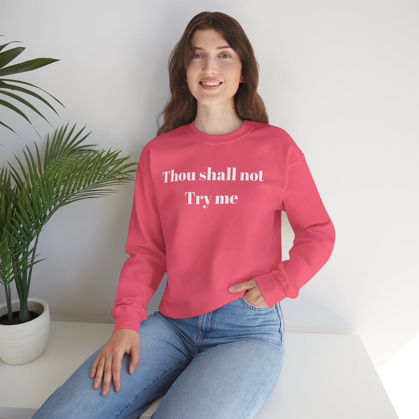 Thou Shall Not Try Me Women Sweatshirt