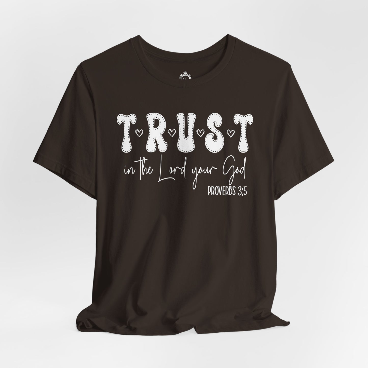 Trust In The Lord Your God Jersey Short Sleeve Tee