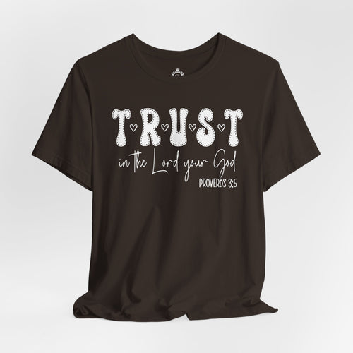 Trust In The Lord Your God Jersey Short Sleeve Tee
