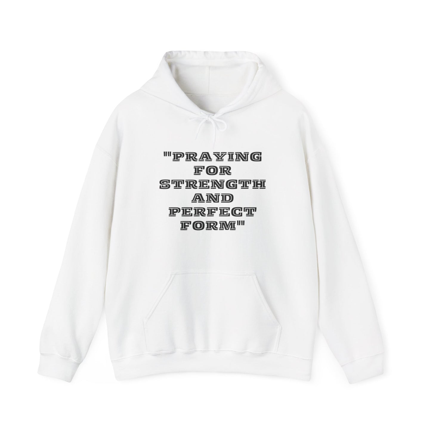 Praying For Perfect Strength And Perfect Form Heavy Blend™ Hooded Sweatshirt