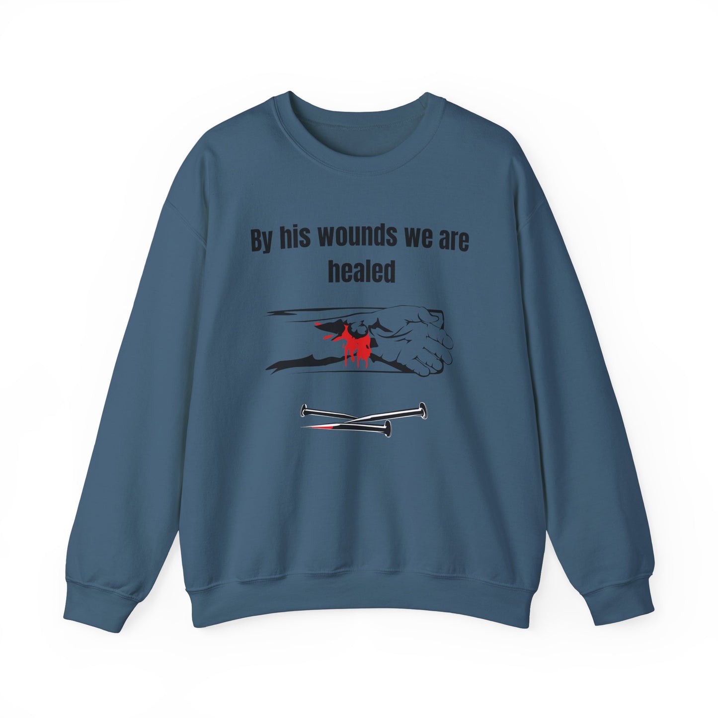 By His Wounds We Are Healed Heavy Blend™ Crewneck Sweatshirt