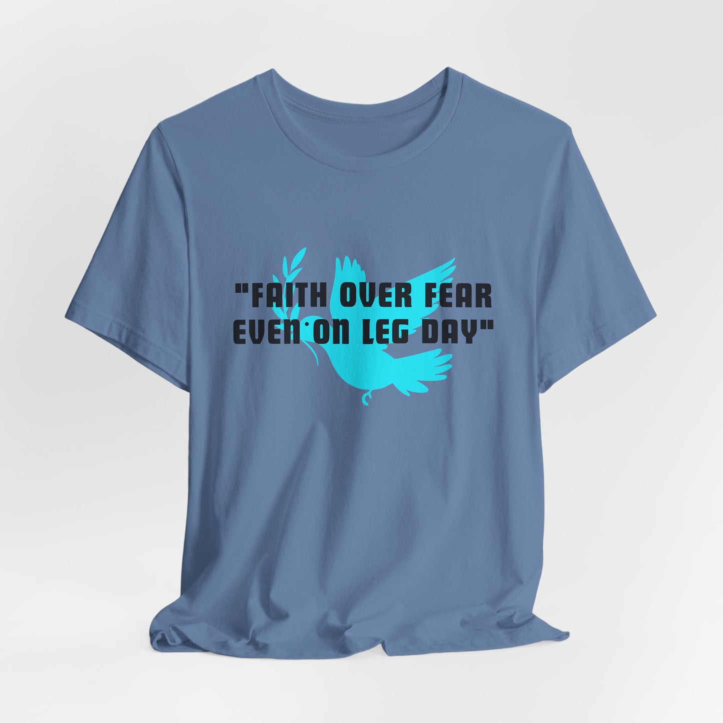 Faith Over Fear Even On Leg Day Jersey Short Sleeve Tee