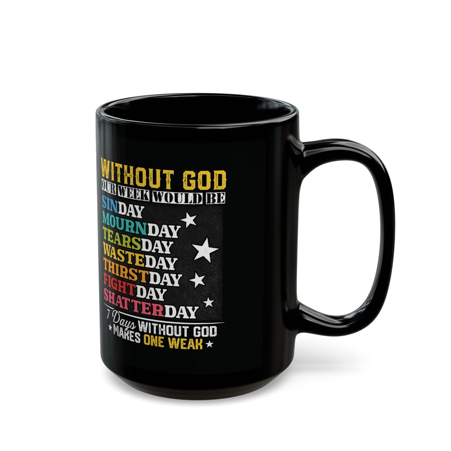 Week Without God Black Mug (11oz, 15oz)