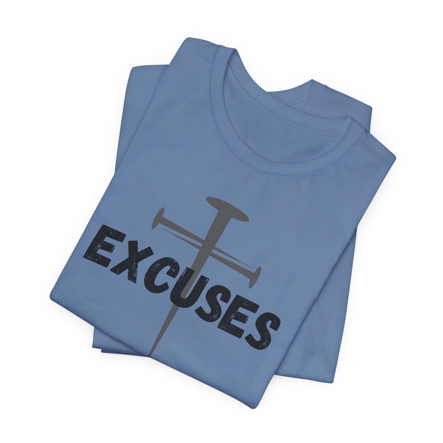 Crucified My Excuses Jersey Short Sleeve Tee