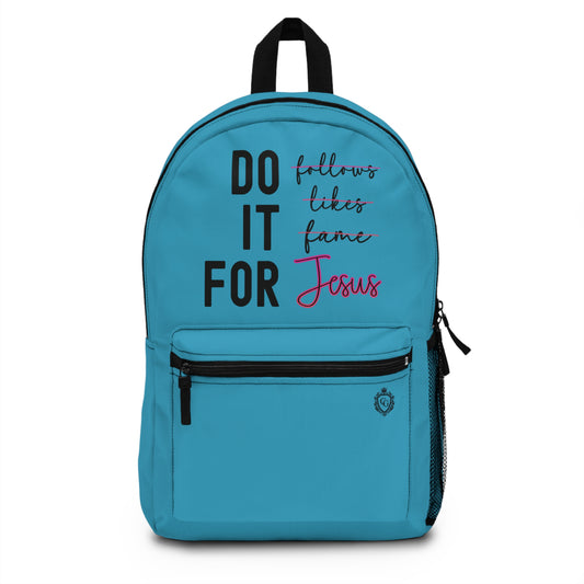 Do It For Jesus Backpack