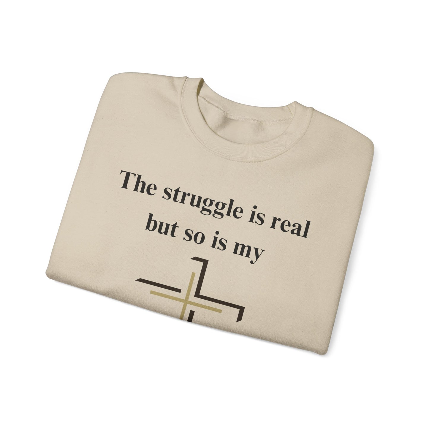 The Struggle Is Real But So Is My God Heavy Blend™ Crewneck Sweatshirt