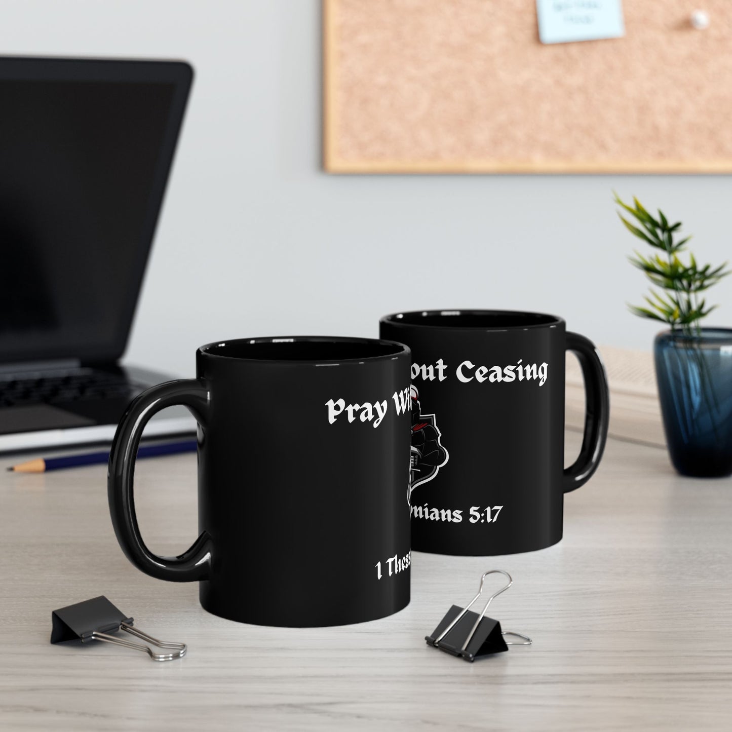 Pray Without Ceasing Black Mug (11oz, 15oz)