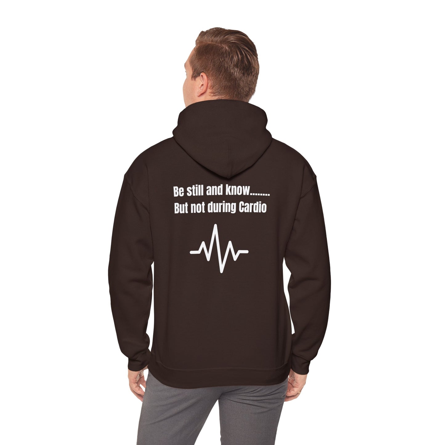 Heavy Blend Hoodie - Be Still And Know But not During Cardio